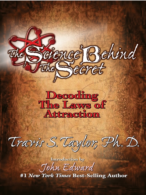 Title details for The Science Behind the Secret by Travis S. Taylor - Available